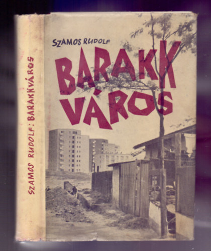 Szamos Rudolf - Barakkvros