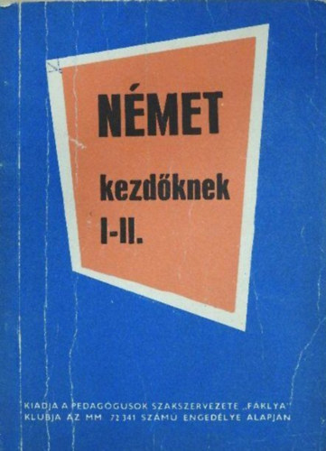 T�m�r J�zsef, Graf.: S�rk�ny Lor�nd - N�met kezd�knek I-II.