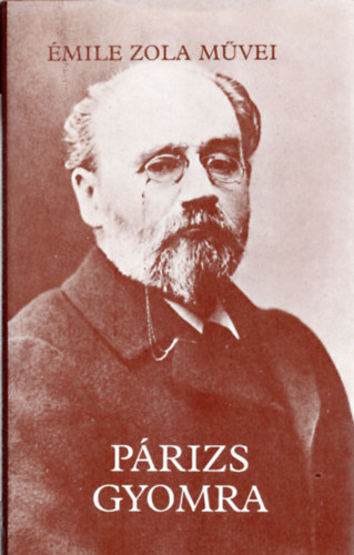 Émile Zola - 2 db Émile Zola regény : Párizs gyomra + Rougonék szerencséje