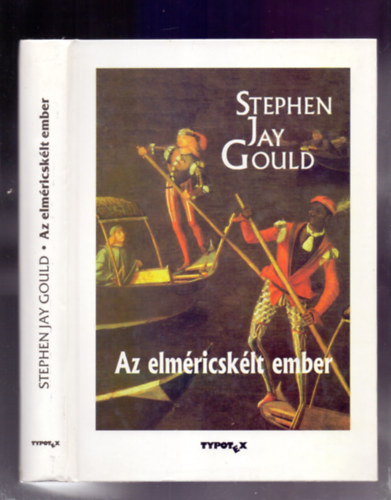 Stephen Jay Gould - Az elm�ricsk�lt ember