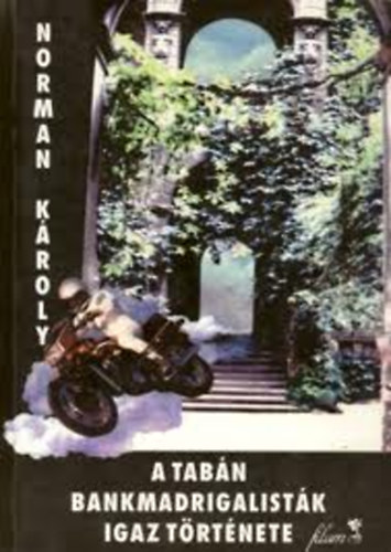 Norman Kroly - A Tabn bankmadrigalistk igaz trtnete