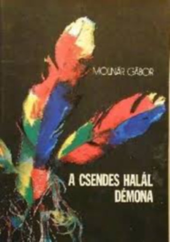 Molnár Gábor - A Csendes halál démona
