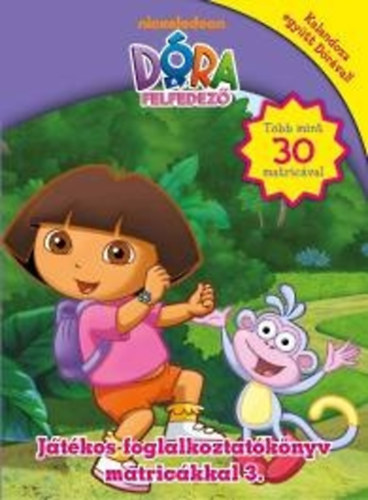 Dóra, a felfedező - Játékos foglalkoztatókönyv matricákkal 3.