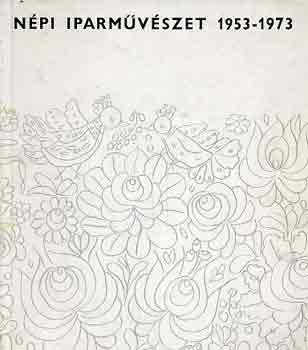 Népi iparművészet 1953-1973