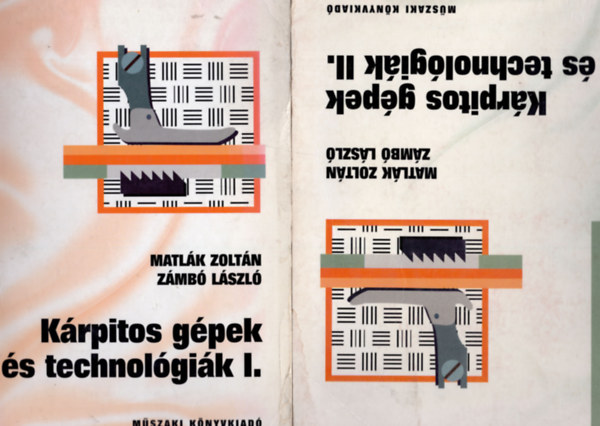 Matlk Zoltn- Zmb Lszl - Krpitos gpek s technolgik I-II. (NT-59245/I-II.)