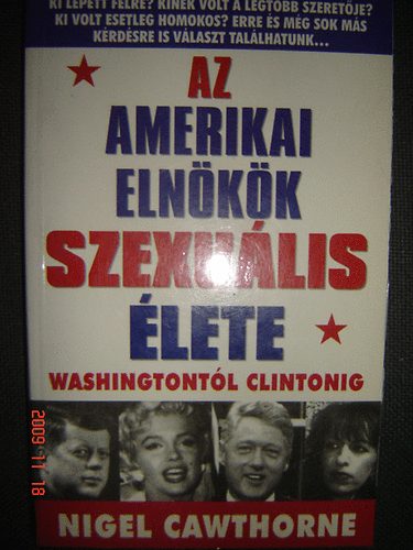 Nigel Cawthorne - Az amerikai elnkk szexulis lete