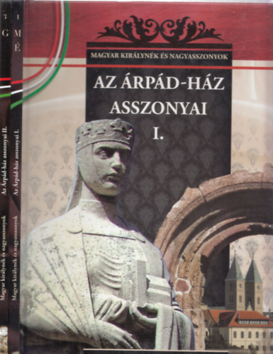 Falvai Rbert - Az rpd-hz asszonyai I-II. (Magyar kirlynk s nagyasszonyok)
