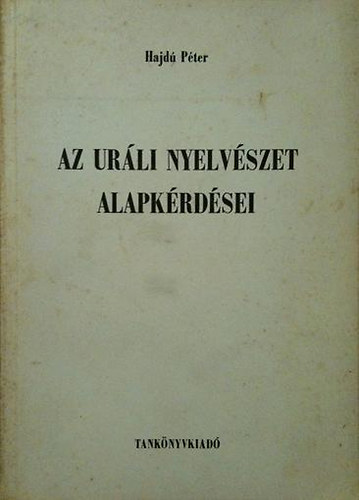 Hajd Pter - Az urli nyelvszet alapkrdsei