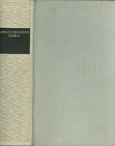 Móricz Zsigmond - Erdély. Tündérkert - A nagy fejedelem - A nap árnyéka