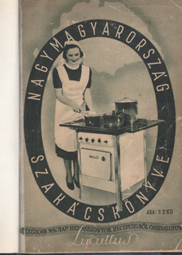 Athenaeum Kiadó - Nagy Magyarország szakácskönyve