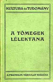 Gustave le Bon - A tmegek llektana