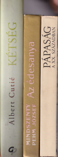 Albert Cuti, Mindszenty (Pehm) Jzsef, J R. Grigulevics - 3 db vallsi knyv: Ppasg a XX. szzadban + Az desanya + Ktsg - Egy pap kzdelmei a hittel s a szerelemmel