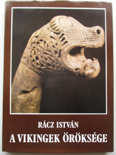 Rácz István - A vikingek öröksége