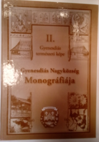 Dr. Szab Istvn (szerk.) - Gyenesdis Nagykzsg Monogrfija II. ( Gyenesdis termszeti kpe )