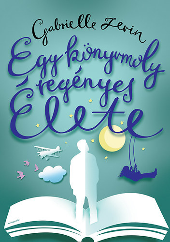 Zevin, Gabrielle - Egy knyvmoly regnyes lete