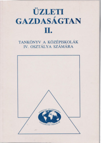 Joanovicsn Kerekes Mria, Fotiadi gnes, Grsz Gyrgyn - zleti gazdasgtan II. - Tanknyv a kzpiskolk IV. osztlya szmra