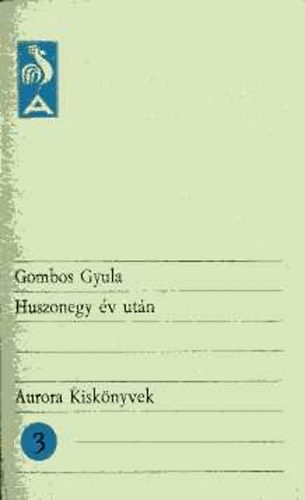 Gombos Gyula - Huszonegy év után