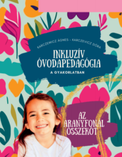 Karczewicz �gnes, Karczevicz D�ra - Inkluz�v �vodapedag�gia a gyakorlatban