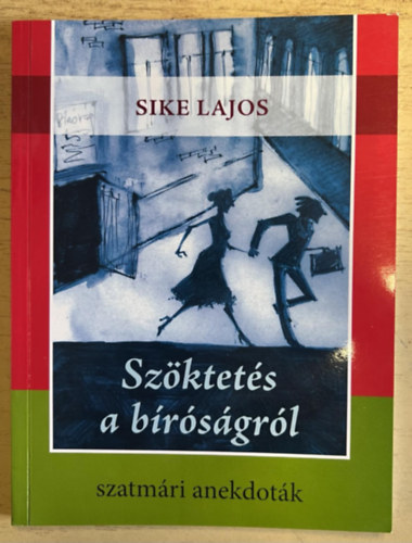 Sike Lajos - Szktets a brsgrl (szatmri anekdotk)