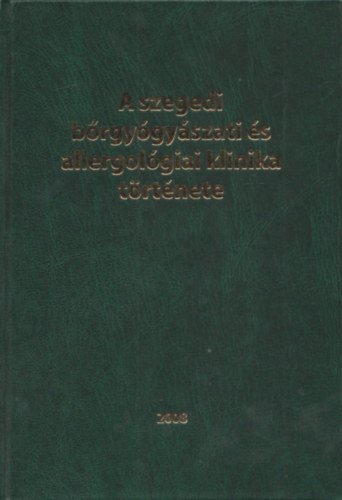 Topolai Attila - A szegedi b�rgy�gy�szati �s allergol�giai klinika t�rt�nete