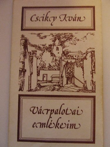 Csiky Istv�n - V�rpalotai eml�keim