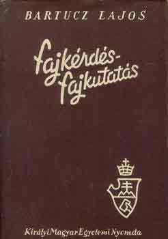 Bartucz Lajos - Fajkrds, fajkutats