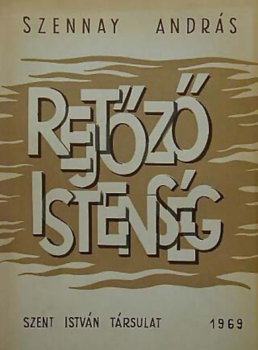 Szennay Andrs - Rejtz istensg