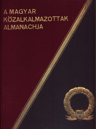 Csikvri Antal (szerk.) - A magyar kzalkalmazottak almanachja