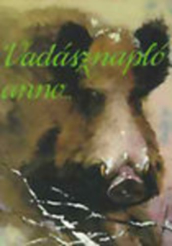 Szkely Istvn Dr. - Vadsznapl anno...