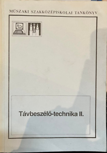Ertl Bla, Grf Kroly, Kiss Lajos, Kovcs Pl - Tvbeszl-technika II.