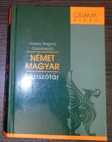 Hessky Regina (szerk.) - Nmet - Magyar kzisztr - SZNES CMSZAVAKKAL (3. Javtott kiads)