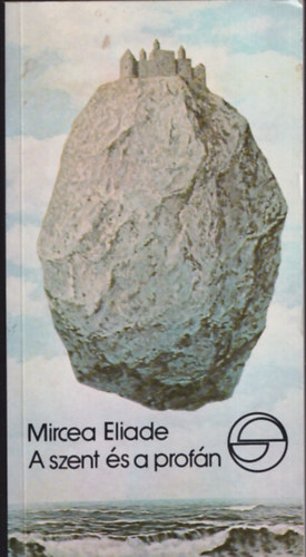 Mircea Eliade - A szent s a profn