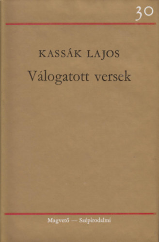 Kass�k Lajos - Kass�k Lajos v�logatott versek