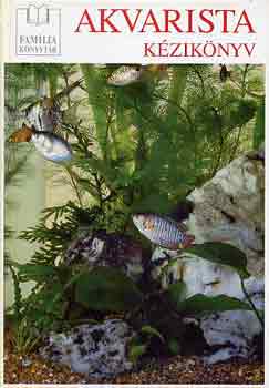 Dick Mills - Akvarista k�zik�nyv - Fam�lia k�nyvt�r