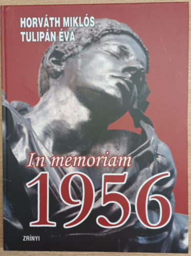 Horváth Miklós, Tulipán Éva - In memoriam 1956