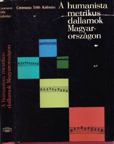 Csomasz Tth Klmn - A humanista metrikus dallamok Magyarorszgon