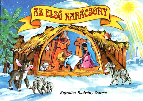 Radvnyi Zsuzsa (rajz.) - Az els karcsony