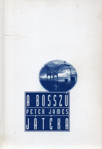 Peter James - A bossz� j�t�ka