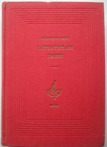 Grdonyi Gza - Lthatatlan ember