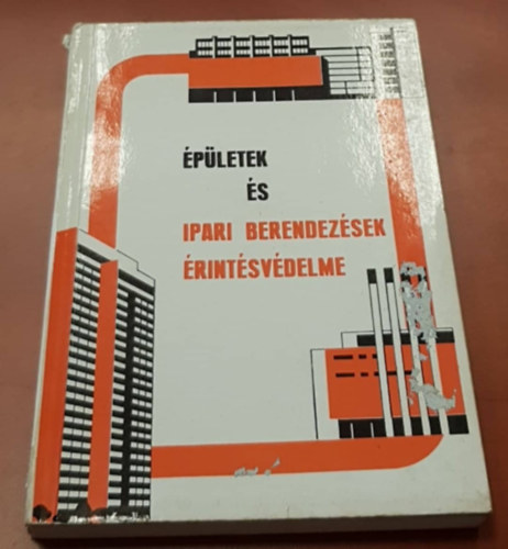 Metzger Tibor, Sink� Tam�s - �p�letek �s ipari berendez�sek �rint�sv�delme