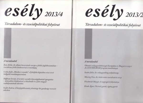 Csoba Judit (szerk.), Ferge Zsuzsa - Esly folyirat ( 4 szm egytt ) 2013/2, 2013/4, 2013/5, 2013/6