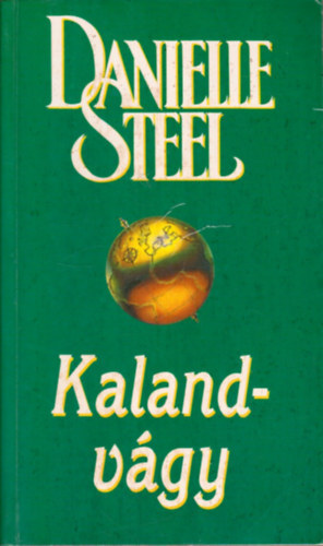 Danielle Steel, Fordító László Zsófia - Kalandvágy (Wanderlust)