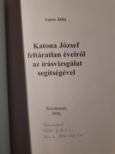 V�r�s J�lia - Katona J�zsef felt�ratlan �veir�l az �r�svizsg�lat seg�ts�g�vel