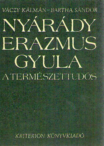 Vczy Klmn, Bartha Sndor - Nyrdy Erazmus Gyula a termszettuds