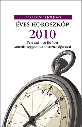 Rick Levine; Jeff Jawer - ves horoszkp 2010