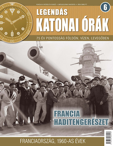Legend�s katonai �r�k 6. - Francia haditenger�szet