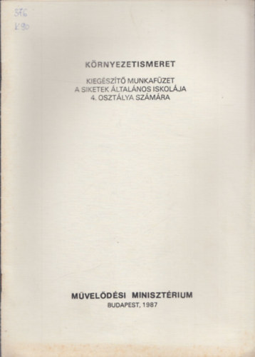 Kovcsn Nagy Ibolya - Krnyezetismeret (Kiegszt munkafzet a Siketek ltalnos Iskolja 4. osztlya szmra)
