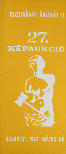 Bizomnyi ruhz Vllalat 27. mvszeti kpaukci Budapest, 1972 mjus