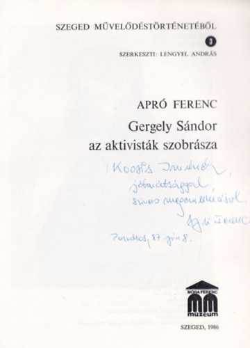 Apr Ferenc - Gergely Sndor az aktivistk szobrsza. - Dediklt.