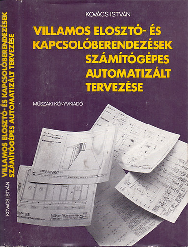 Kov�cs Istv�n - Villamos eloszt�- �s kapcsol�berendez�sek sz�m�t�g�pes automatiz�lt tervez�se